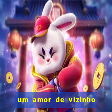 um amor de vizinho karen santos pdf